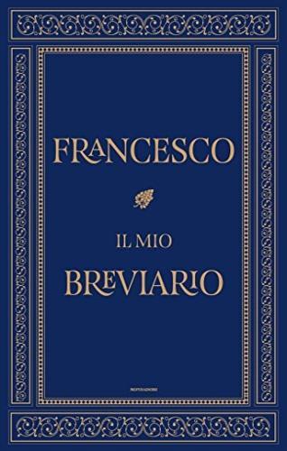 Il mio breviario - Francesco (Jorge Mario Bergoglio) - 3