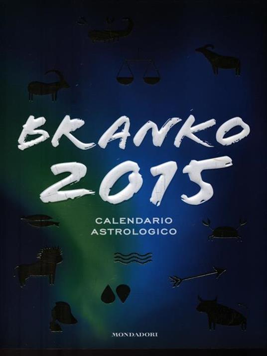 Calendario astrologico 2015. Guida giornaliera segno per segno - Branko - 2