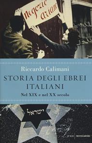 Storia degli ebrei italiani. Vol. 3: Nel XIX e nel XX secolo.