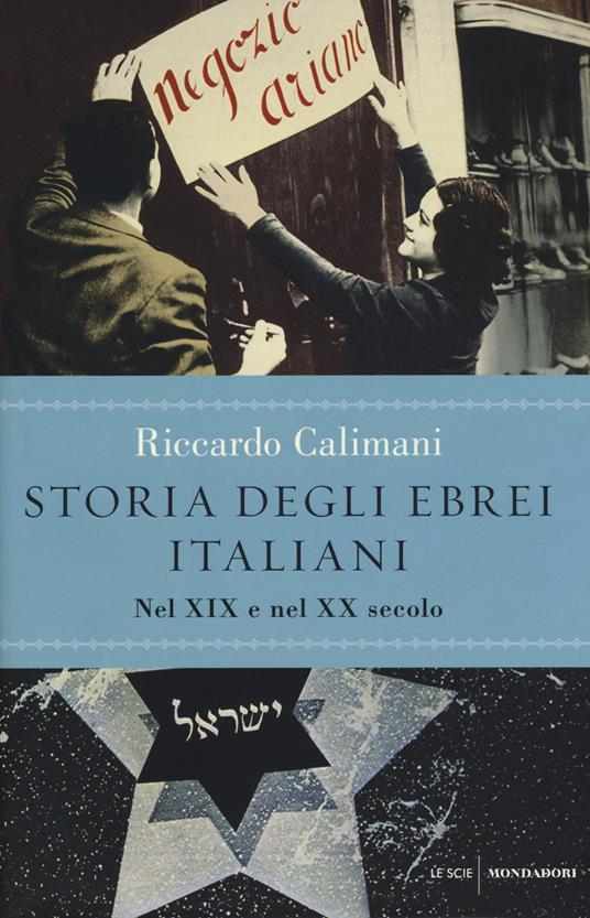 Storia degli ebrei italiani. Vol. 3: Nel XIX e nel XX secolo. - Riccardo Calimani - copertina