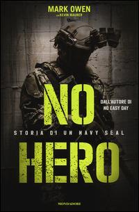 No hero. Storia di un Navy Seal - Mark Owen,Kevin Maurer - copertina
