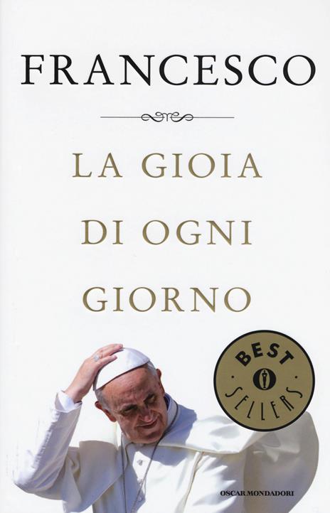 La gioia di ogni giorno - Francesco (Jorge Mario Bergoglio) - 2