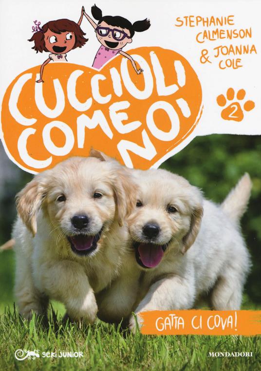 Gatta ci cova! Cuccioli come noi. Vol. 2 - Stephanie Calmenson,Joanna Cole - copertina