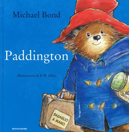 Paddington. Ediz. illustrata - Michael Bond - copertina