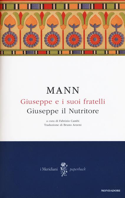 Giuseppe e i suoi fratelli. Vol. 4: Giuseppe il Nutritore. - Thomas Mann - copertina