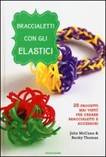 Braccialetti con gli elastici