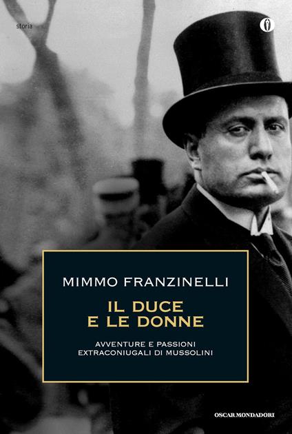 Il duce e le donne. Avventure e passioni extraconiugali di Mussolini - Mimmo Franzinelli - copertina