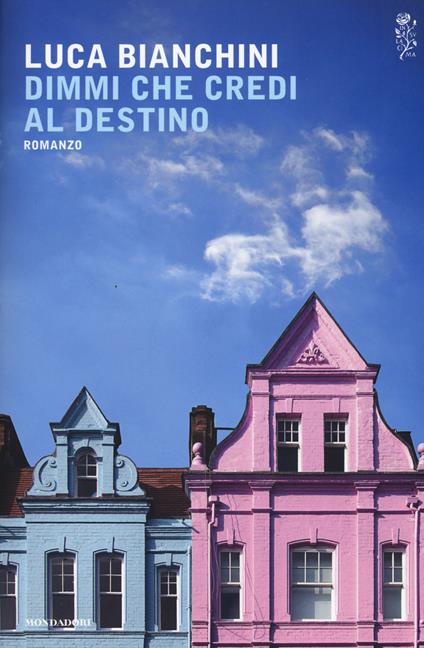 Dimmi che credi al destino - Luca Bianchini - copertina