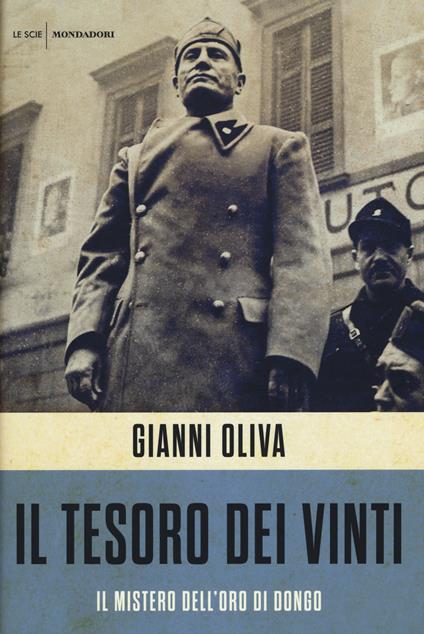 Il tesoro dei vinti. Il mistero dell'oro di Dongo - Gianni Oliva - copertina