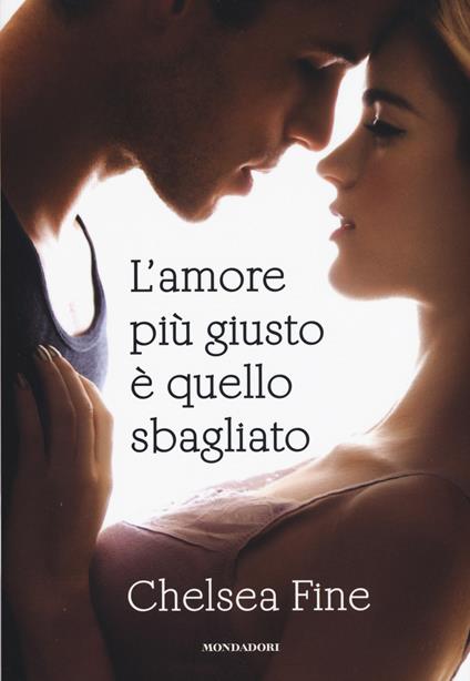 L'amore più giusto è quello sbagliato - Chelsea Fine - copertina