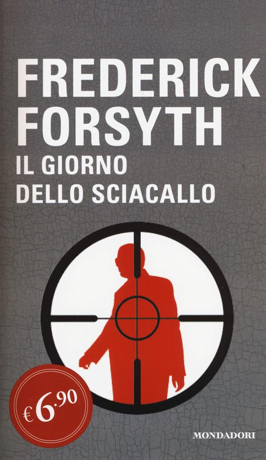 Il giorno dello sciacallo - Frederick Forsyth - copertina