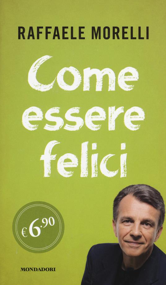 Come essere felici - Raffaele Morelli - copertina