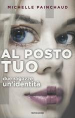 Al posto tuo. Due ragazze. Un'identità