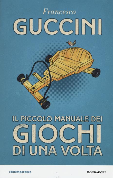 Il piccolo manuale dei giochi di una volta - Francesco Guccini - copertina