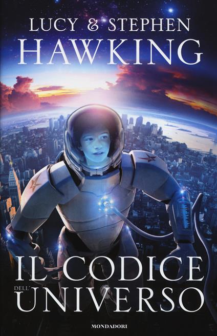 Il codice dell'universo - Lucy Hawking,Stephen Hawking - copertina