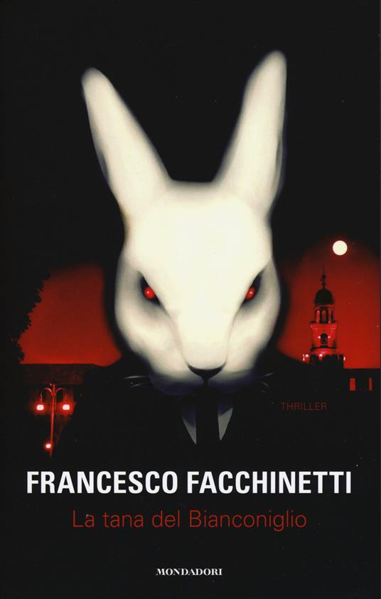La tana del Bianconiglio - Francesco Facchinetti - copertina