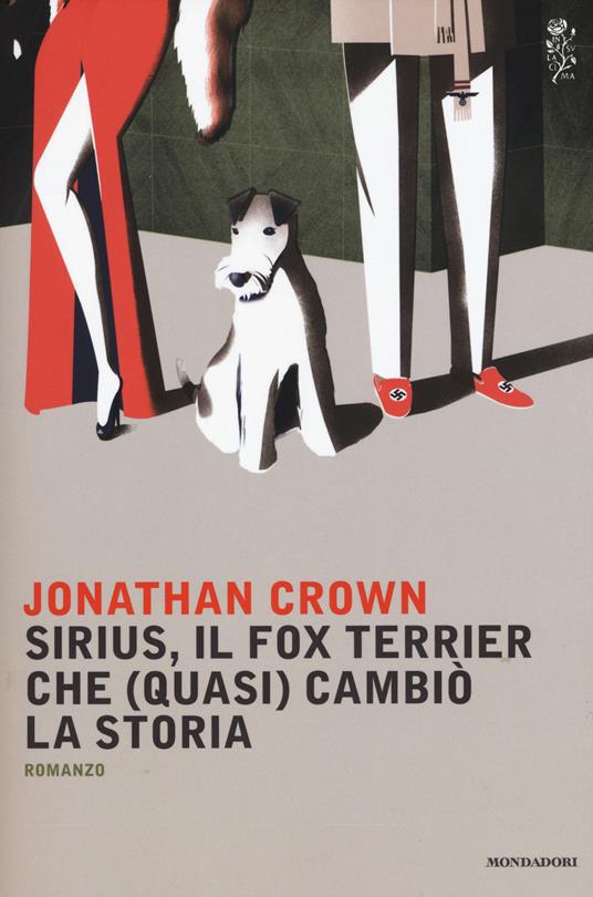 Sirius, il fox terrier che (quasi) cambiò la storia - Jonathan Crown - copertina