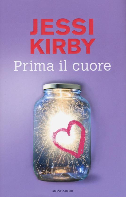 Prima il cuore - Jessi Kirby - copertina