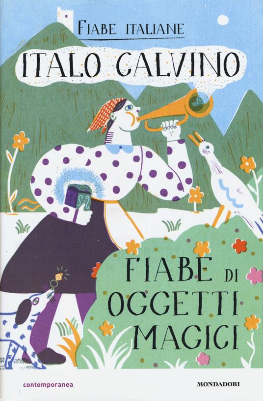 Fiabe di oggetti magici. Fiabe italiane. Ediz. illustrata - Italo Calvino - 2