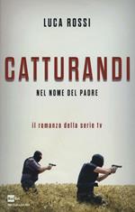 Catturandi. Nel nome del padre