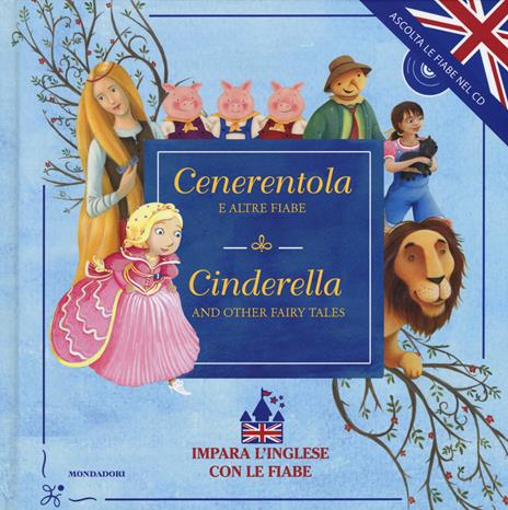 Cenerentola e altre fiabe-Cinderella and other fairy tales. Ediz. bilingue. Con CD Audio - copertina