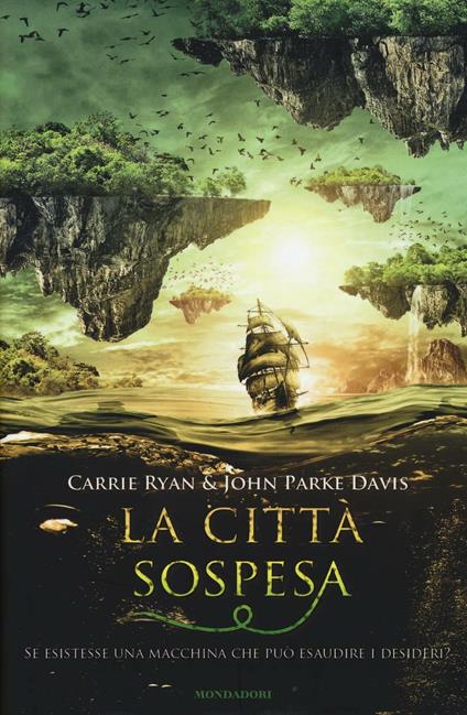 La città sospesa - Carrie Ryan,John Parke Davis - copertina