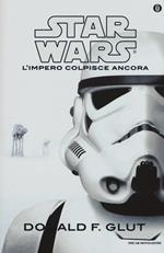 L' impero colpisce ancora. Star Wars