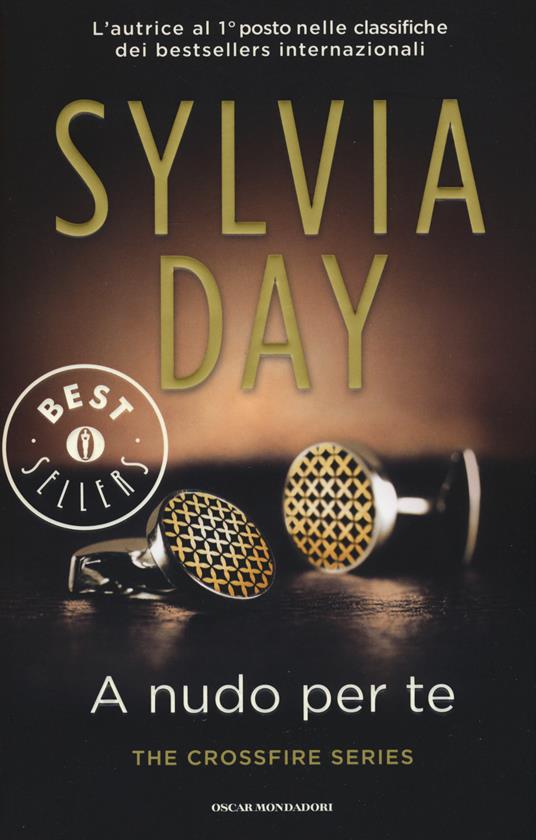A nudo per te. The crossfire series. Vol. 1 - Sylvia Day - copertina