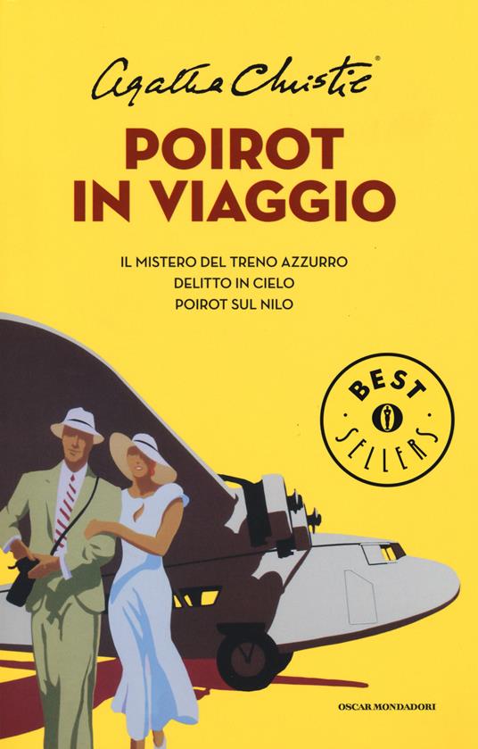 Poirot in viaggio: Il mistero del treno azzurro-Delitto in cielo-Poirot sul Nilo - Agatha Christie - copertina