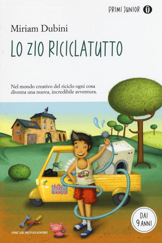 Lo zio riciclatutto - Miriam Dubini - copertina