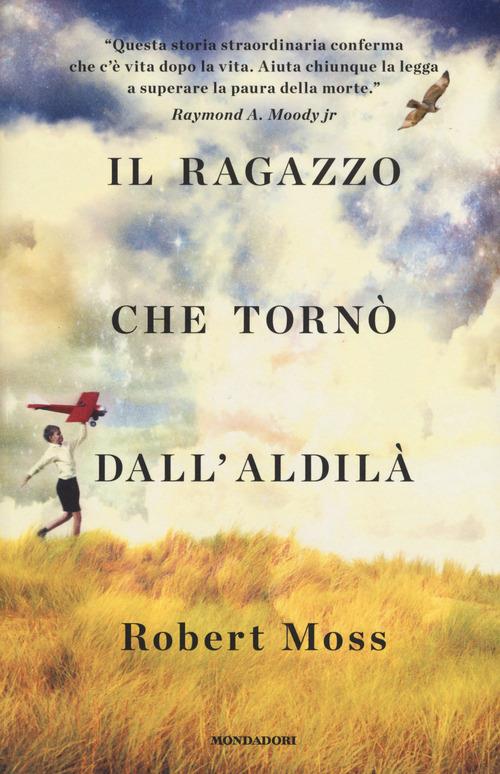 Il ragazzo che tornò dall'aldilà - Robert Moss - copertina