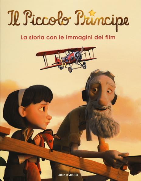 Il Piccolo Principe. La storia con le immagini del film. Ediz. illustrata - copertina