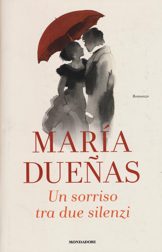 Un sorriso tra due silenzi - María Dueñas - copertina