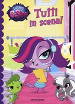 Tutti in scena! Littlest Pet Shop