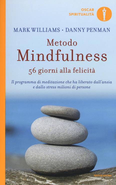 Metodo mindfulness. 56 giorni alla felicità - Mark Williams,Danny Penman - copertina