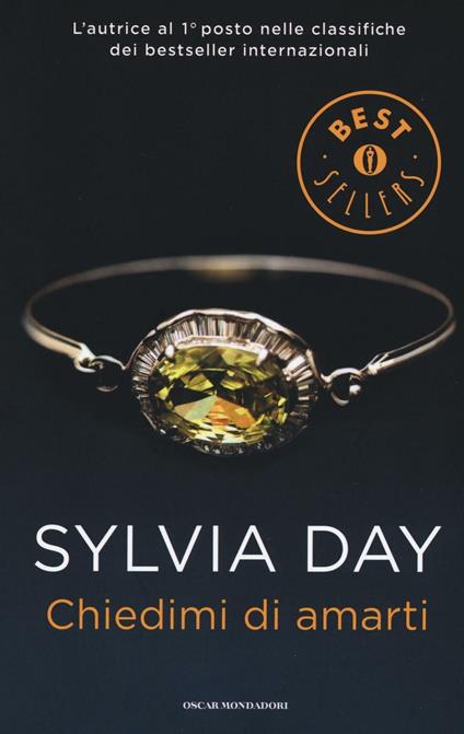 Chiedimi di amarti - Sylvia Day - copertina