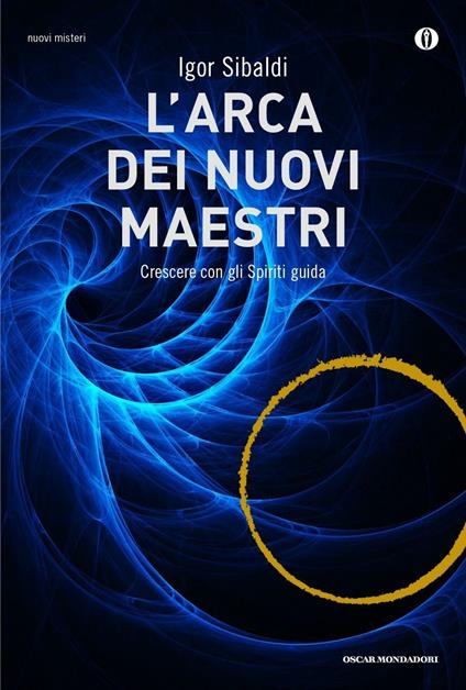 L' arca dei nuovi maestri. Crescere con gli spiriti guida - Igor Sibaldi - copertina