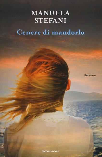 Cenere di mandorlo - Manuela Stefani - copertina
