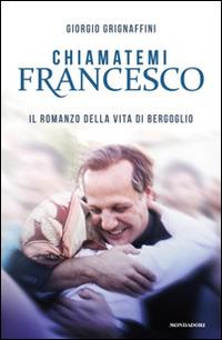 Chiamatemi Francesco - Giorgio Grignaffini - copertina