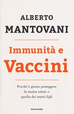 Immunità e vaccini. Perché è giusto proteggere la nostra salute e quella dei nostri figli