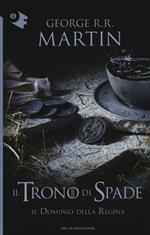 Il trono di spade. Vol. 8: dominio della regina, Il.