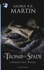 Il trono di spade. Vol. 7: portale delle tenebre, Il.