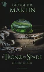 Il trono di spade. Vol. 3: regno dei lupi, Il.