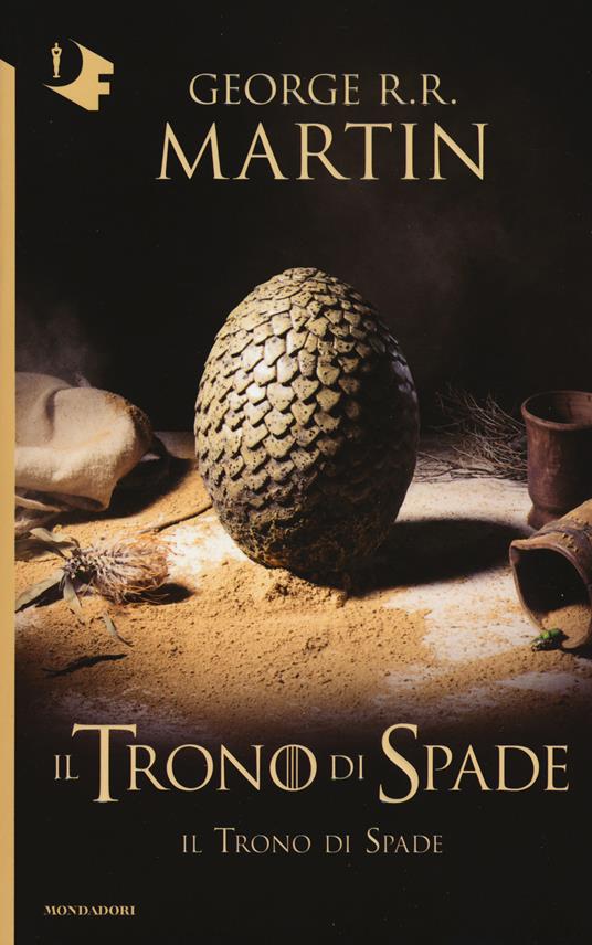 Il trono di spade. Vol. 1: Il trono di spade - George R. R. Martin - Libro  - Mondadori - Oscar fantastica