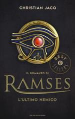 L' ultimo nemico. Il romanzo di Ramses. Vol. 5