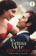 Io prima di te - Jojo Moyes - Libro - Mondadori - Oscar absolute