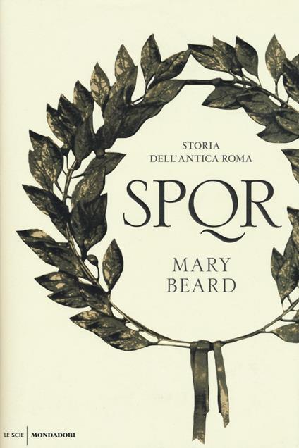 SPQR. Storia dell'antica Roma - Mary Beard - copertina