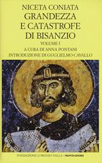 Grandezza e catastrofe di Bisanzio. Testo greco a fronte. Ediz. bilingue. Vol. 1: Libri I-VIII.