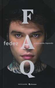 Libro FAQ. A domanda rispondo Fedez