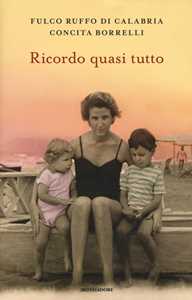 Libro Ricordo quasi tutto Fulco Ruffo di Calabria Concita Borrelli